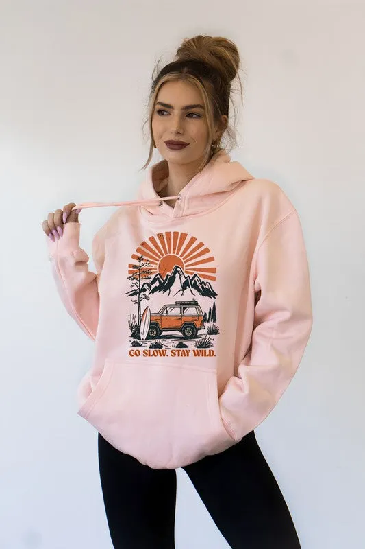 Go Slow. Stay Wild. Graphic Hoodie