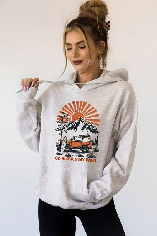 Go Slow. Stay Wild. Graphic Hoodie