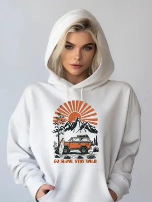 Go Slow. Stay Wild. Graphic Hoodie