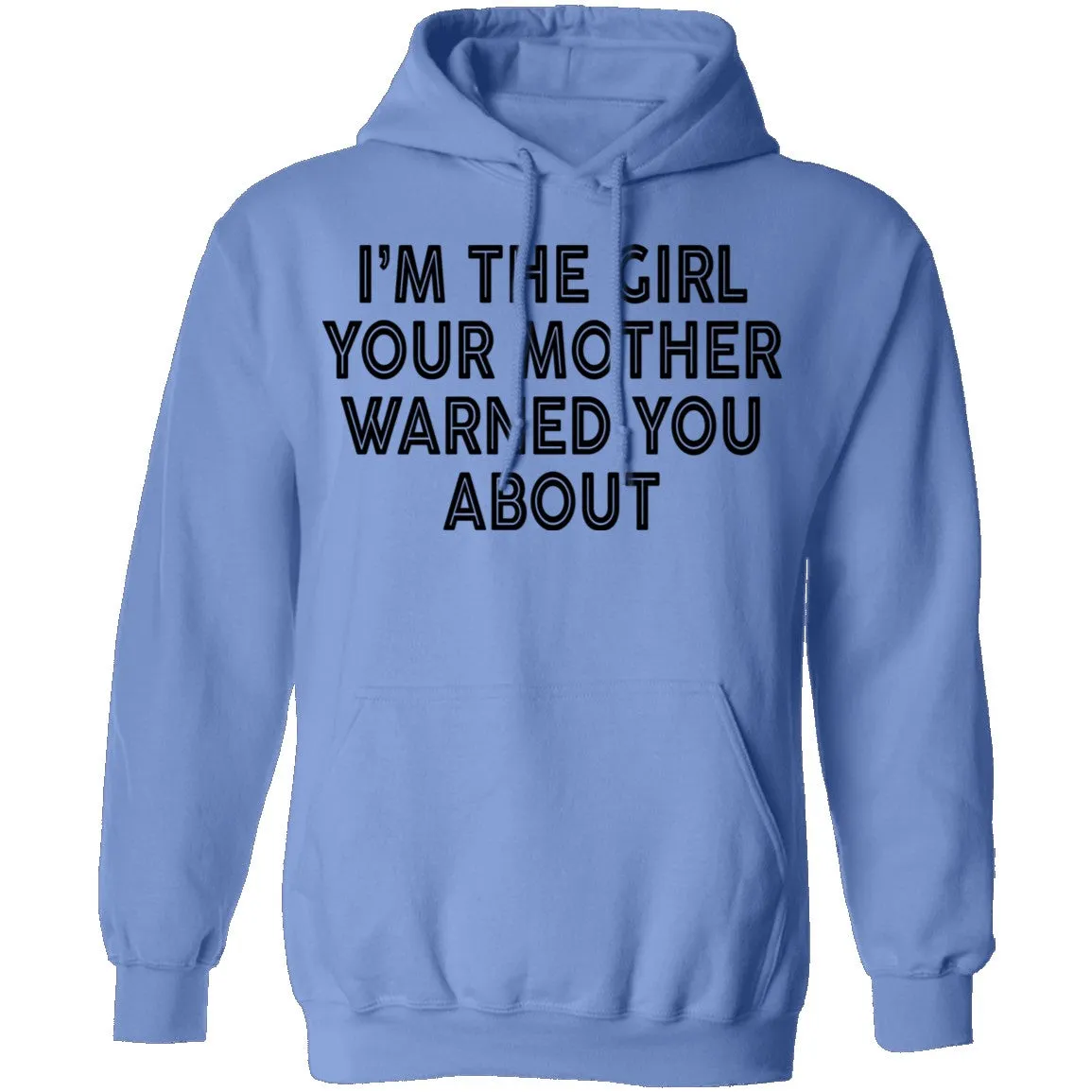 I'm The Girl Your Mother Warned You About T-Shirt