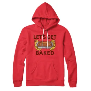 Let's Get Baked Hoodie
