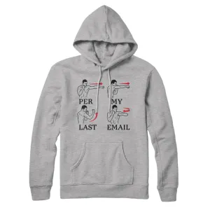 Per My Last Email Hoodie