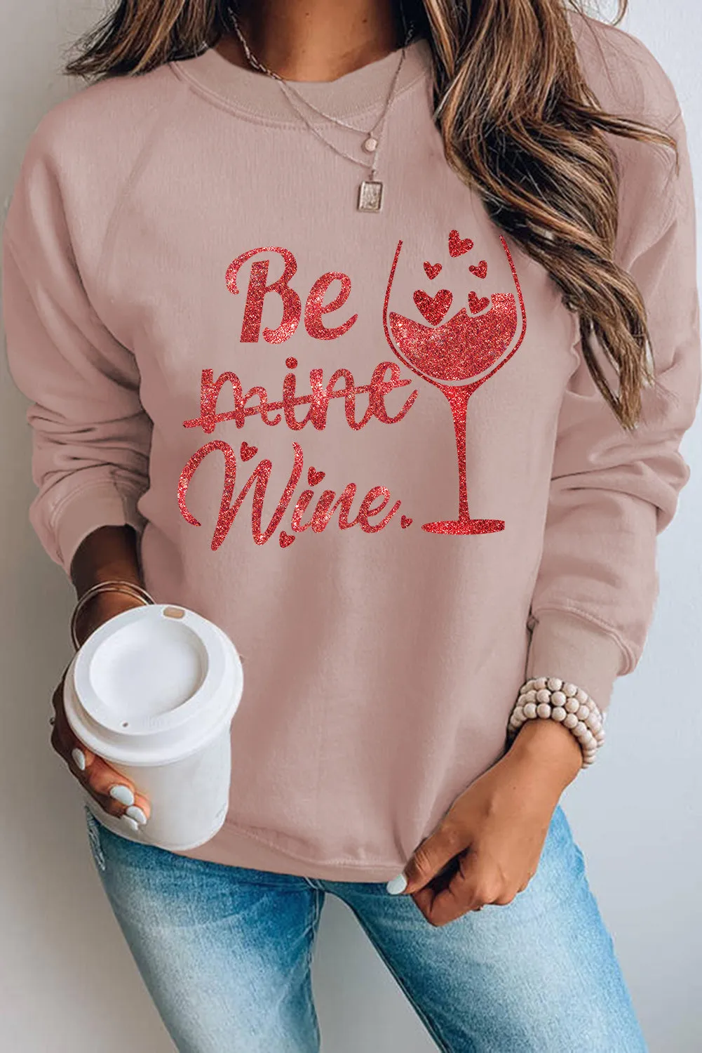 Pink Be mine wine Shining Graphic Print Sweatshirt