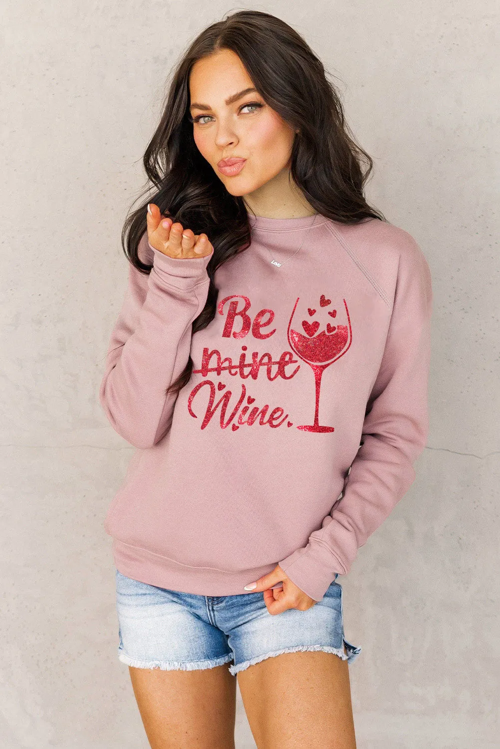 Pink Be mine wine Shining Graphic Print Sweatshirt
