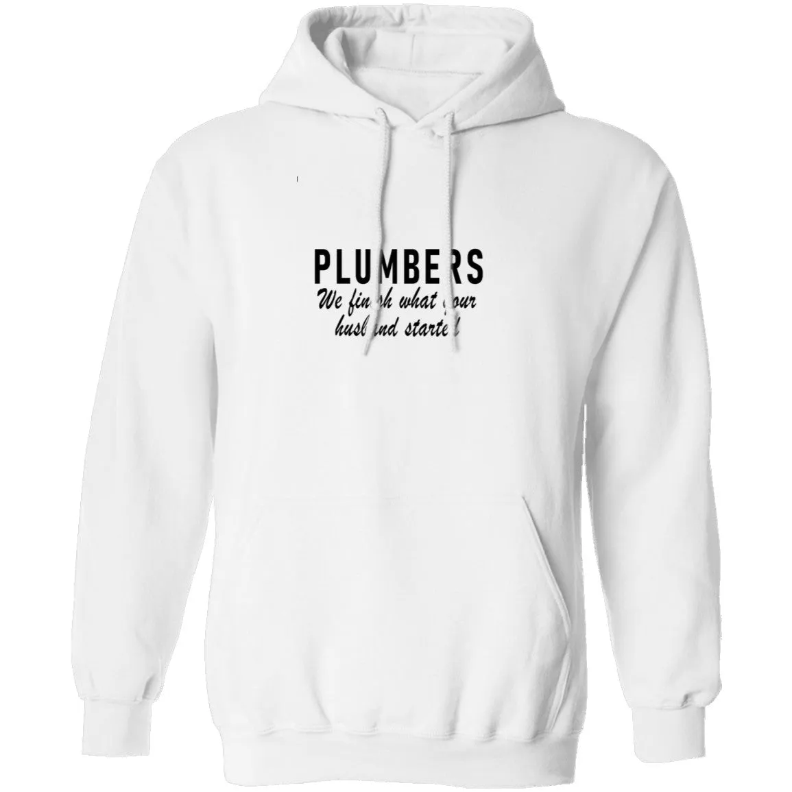 Plumbers We Finish What Your Husband Started T-Shirt