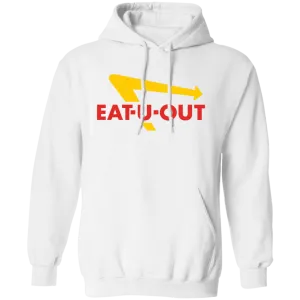 "Eat U Out" Hoodie