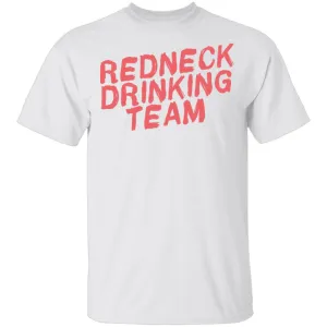Redneck Drinking Team T-Shirt