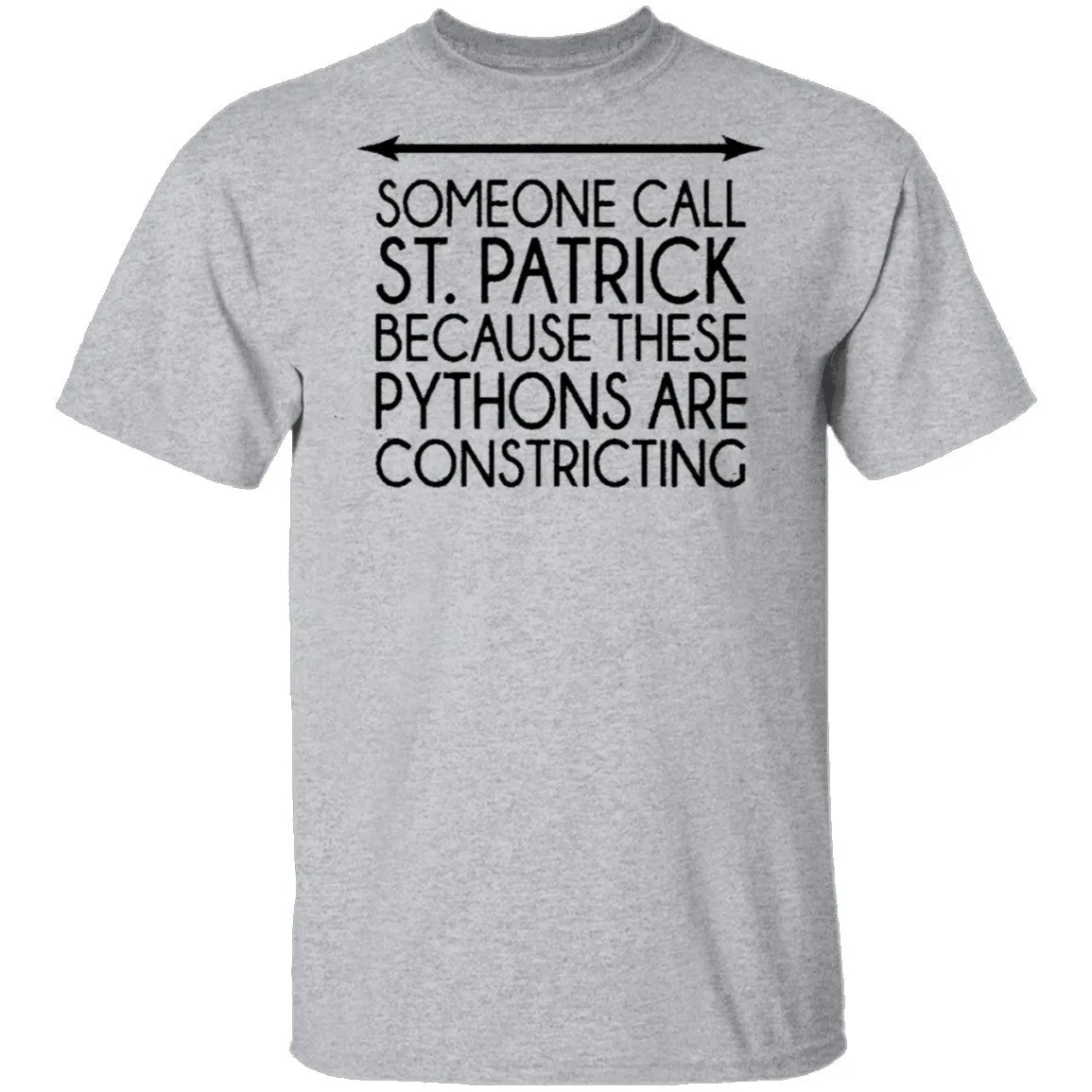 Someone Call St. Patrick Because These Pythons Are Constricting T-Shirt
