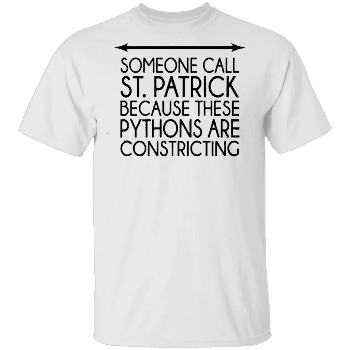 Someone Call St. Patrick Because These Pythons Are Constricting T-Shirt