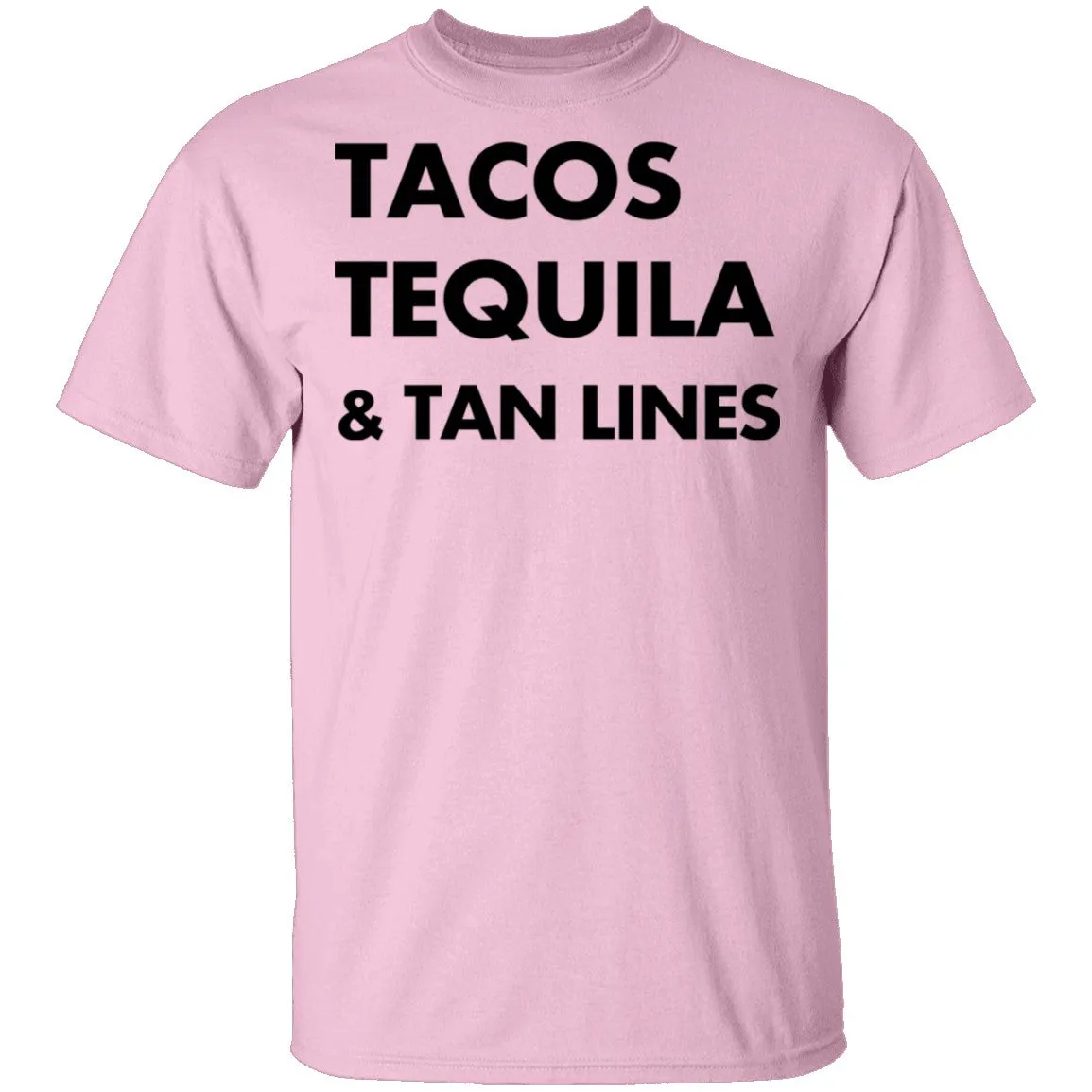 Tacos Tequila and Tan Lines T-Shirt