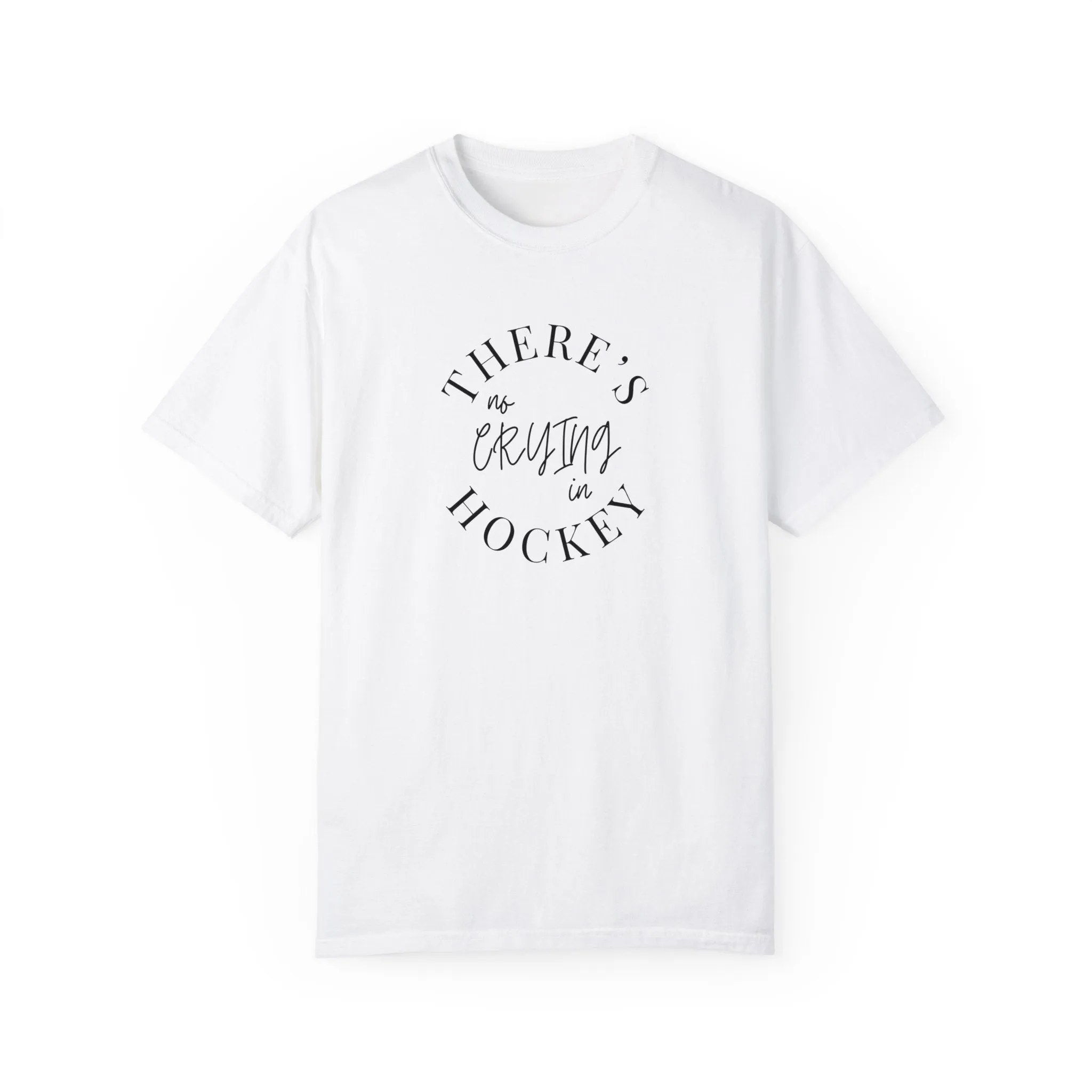 There's No Crying in Hockey T-Shirt