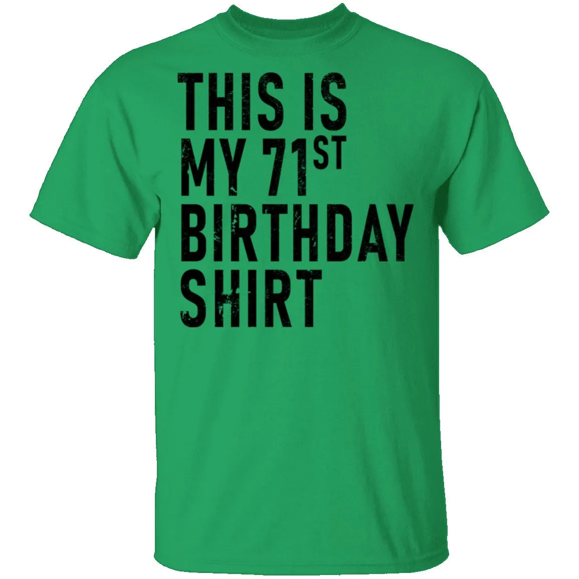 This Is My 71th Birthday Shirt T-Shirt