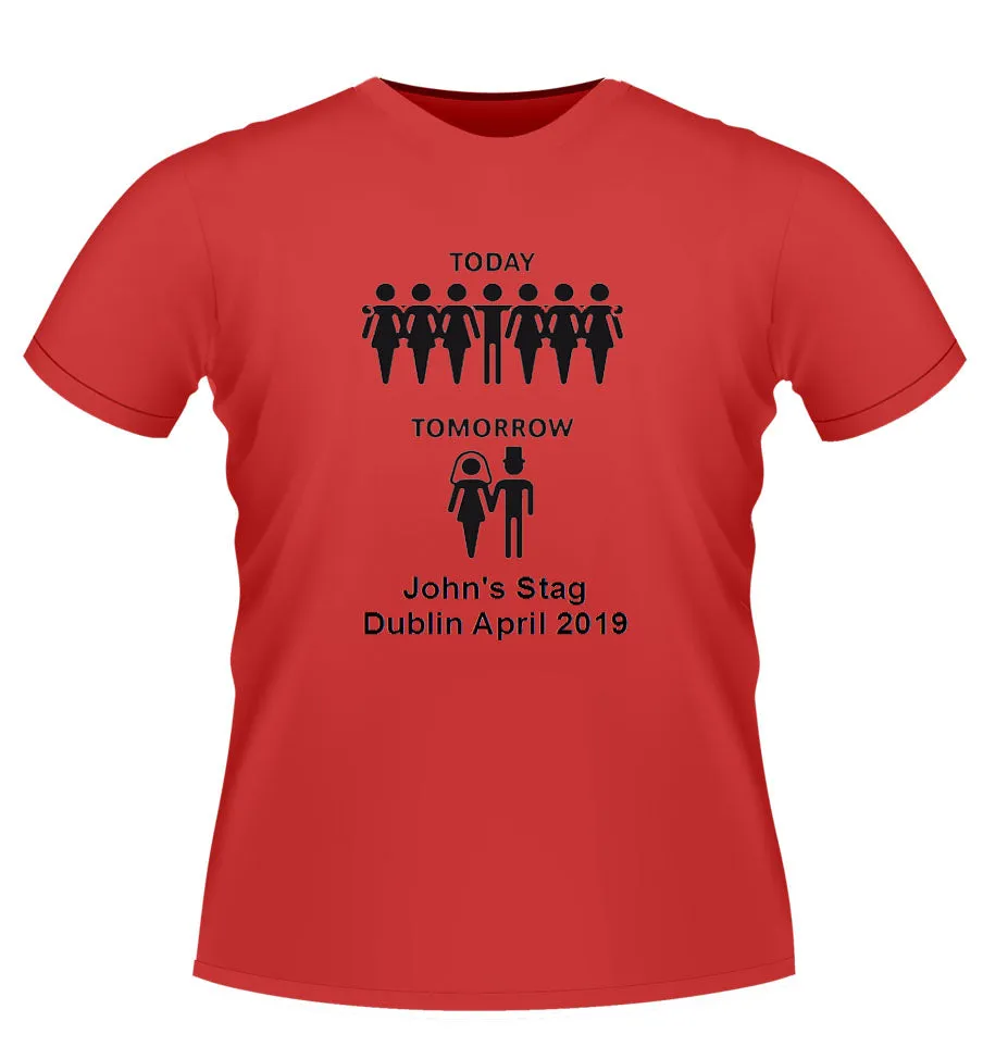 Today-tomorrow' Personalised Stag Party T-shirt