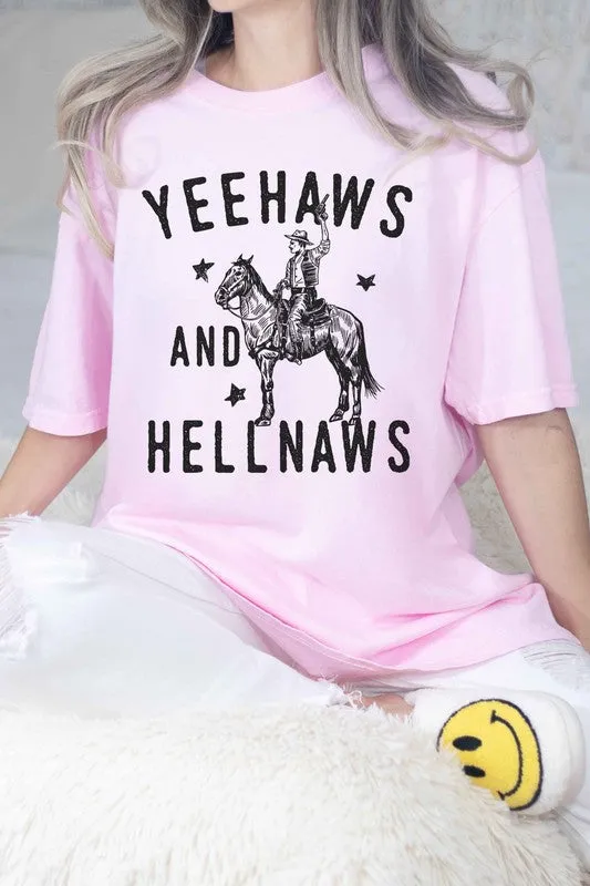 YEE HAWS AND HELL NAWS COUNTRY OVERSIZED TEE
