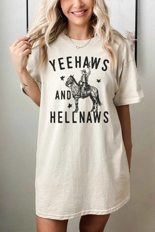 YEE HAWS AND HELL NAWS COUNTRY OVERSIZED TEE